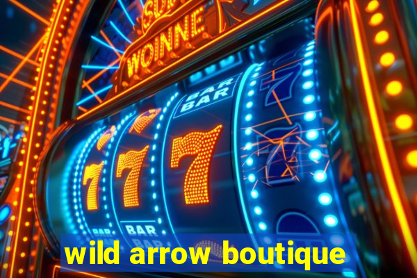 wild arrow boutique