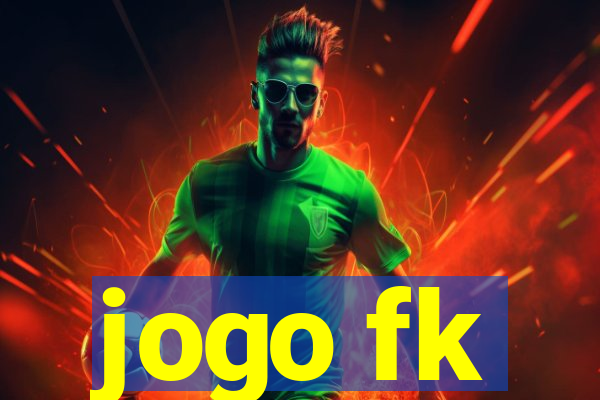 jogo fk