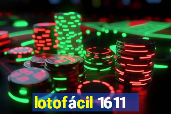 lotofácil 1611