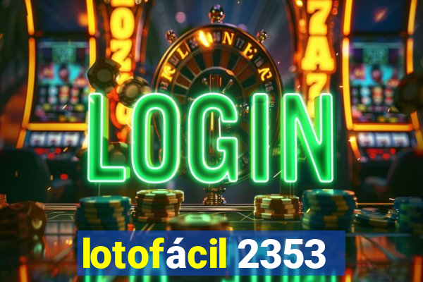 lotofácil 2353