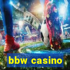 bbw casino