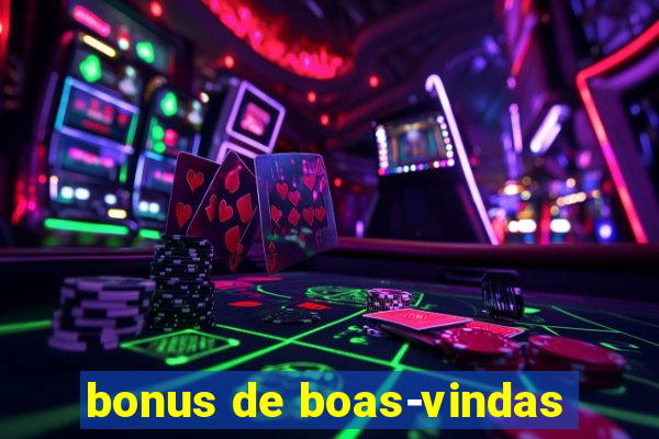 bonus de boas-vindas