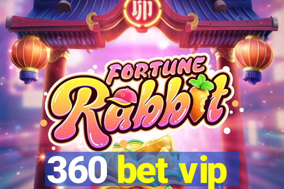 360 bet vip