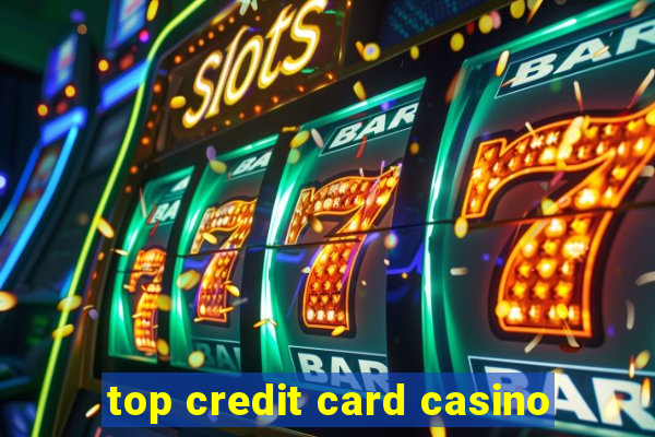 top credit card casino