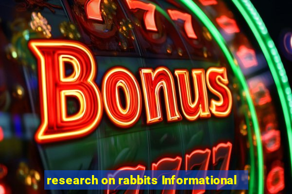 research on rabbits Informational