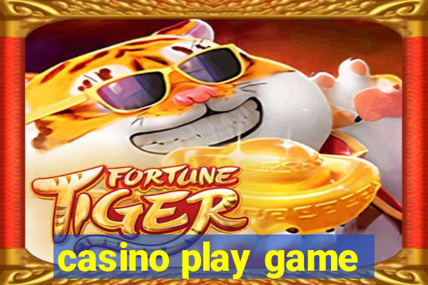 casino play game