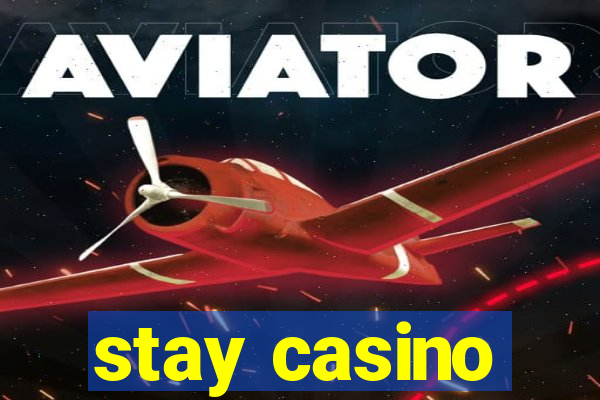 stay casino