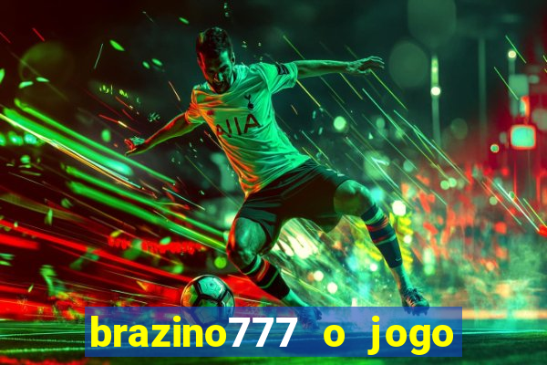 brazino777 o jogo da galera