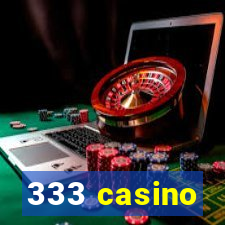 333 casino