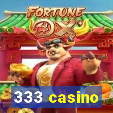 333 casino