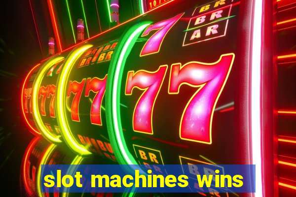 slot machines wins