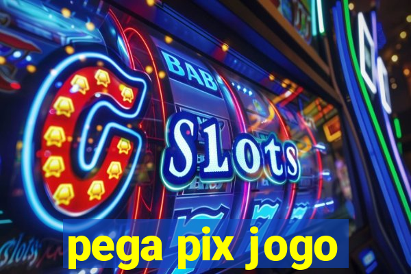 pega pix jogo