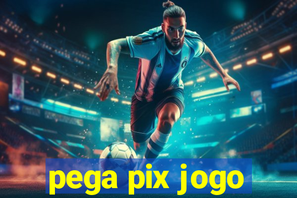 pega pix jogo