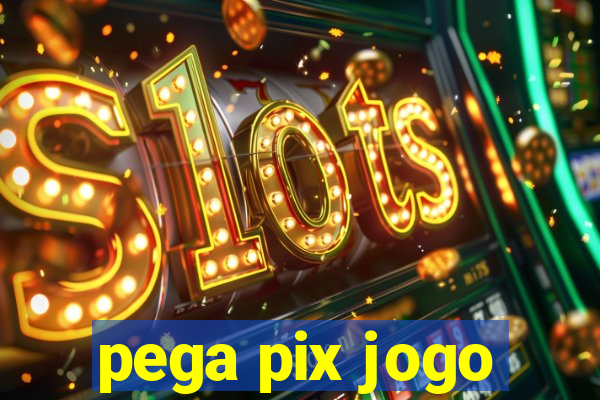 pega pix jogo