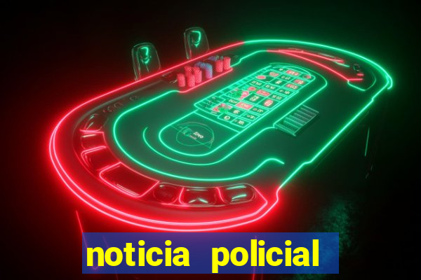 noticia policial cachoeira bahia