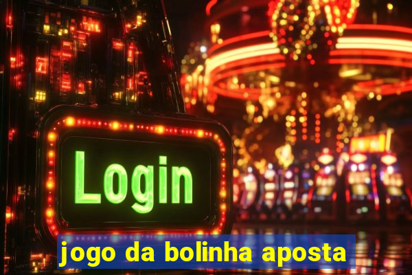 jogo da bolinha aposta