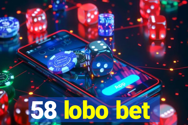 58 lobo bet