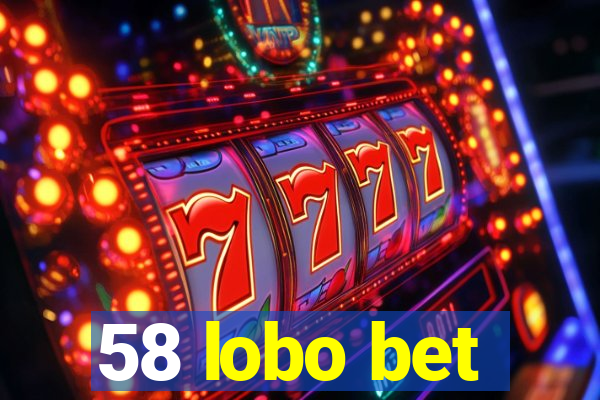 58 lobo bet