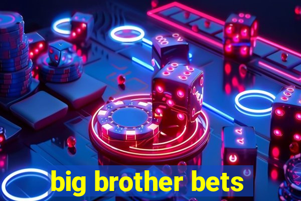 big brother bets