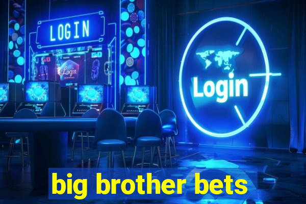 big brother bets