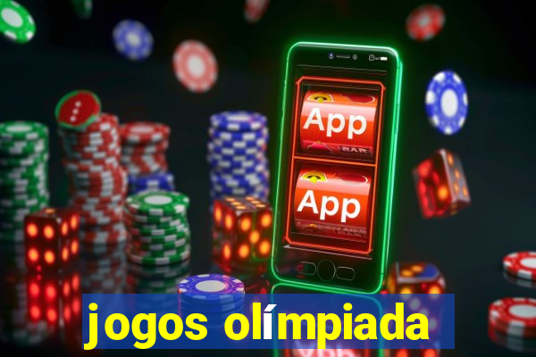 jogos olímpiada