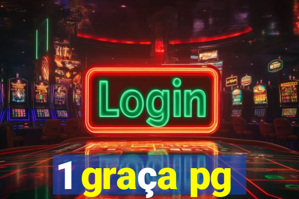 1 graça pg