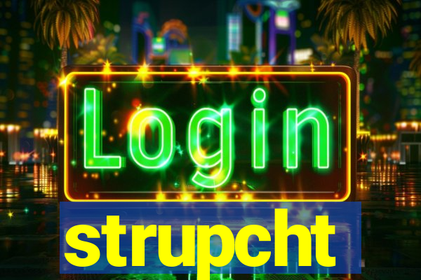 strupcht