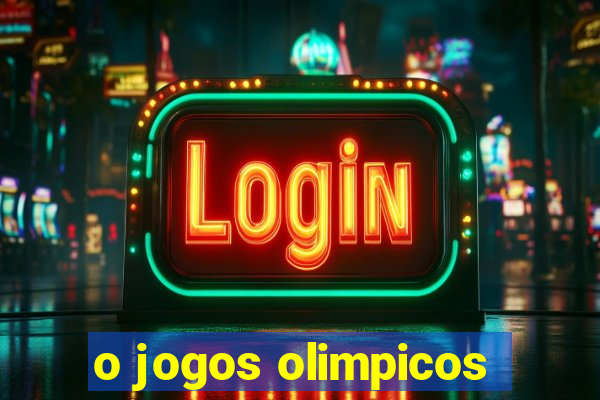 o jogos olimpicos