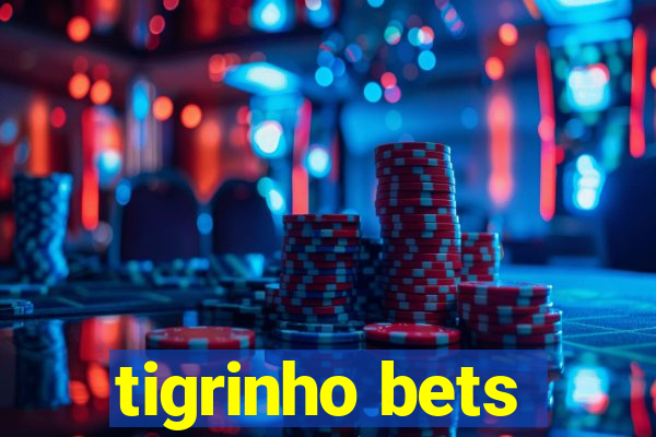 tigrinho bets