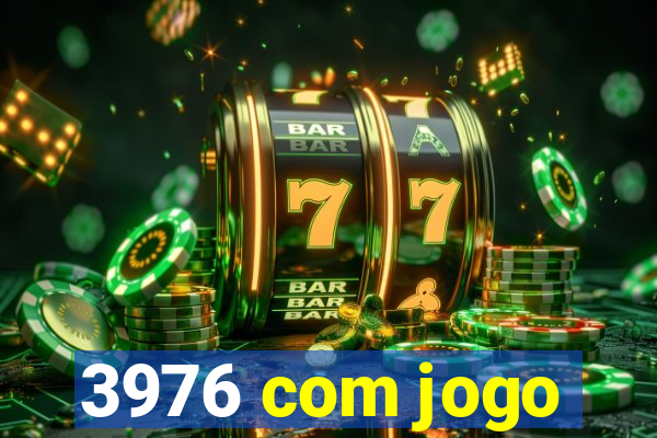 3976 com jogo