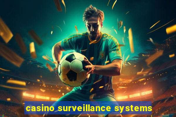 casino surveillance systems