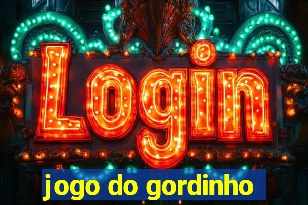 jogo do gordinho