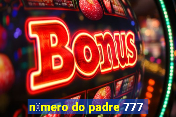 n煤mero do padre 777