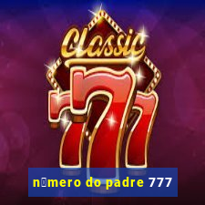 n煤mero do padre 777