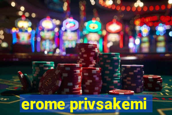 erome privsakemi