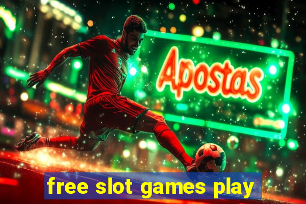 free slot games play