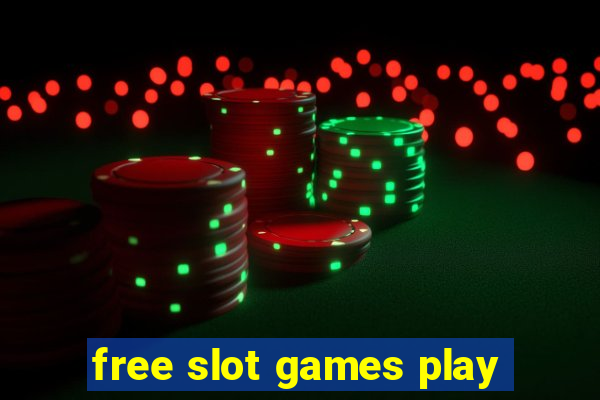 free slot games play