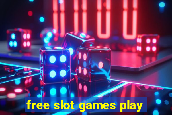 free slot games play