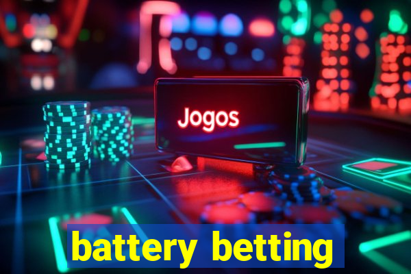 battery betting