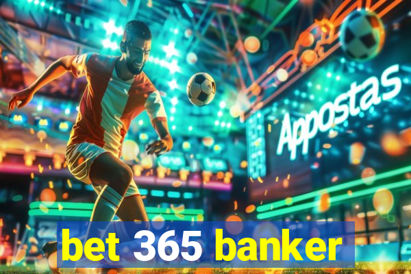 bet 365 banker