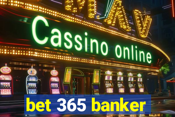 bet 365 banker