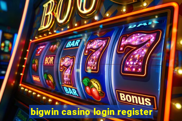 bigwin casino login register