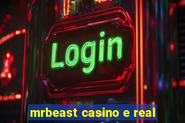 mrbeast casino e real