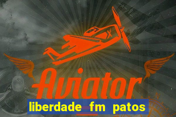 liberdade fm patos de minas