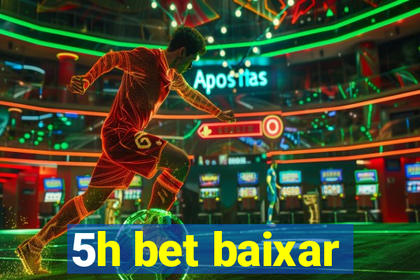 5h bet baixar