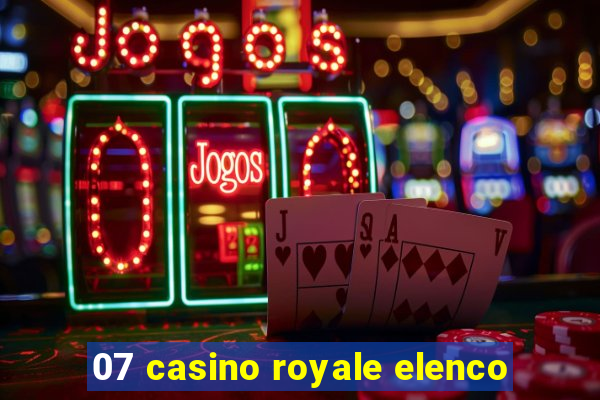 07 casino royale elenco