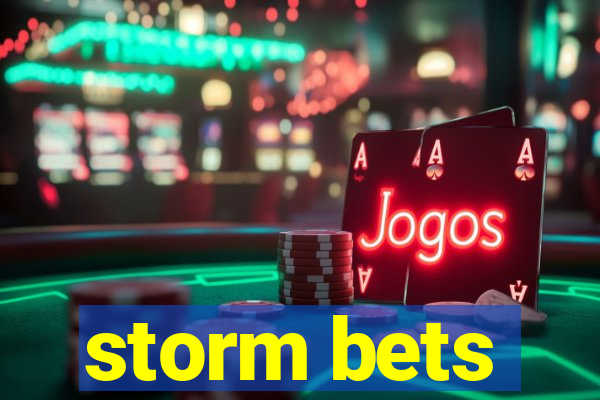 storm bets