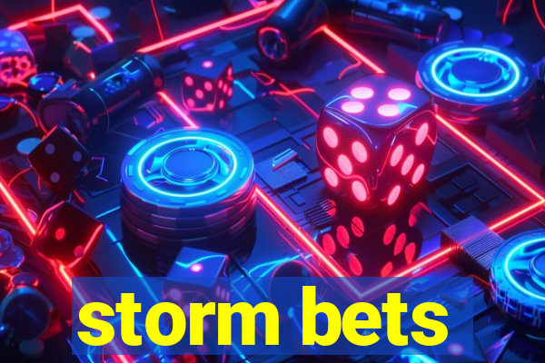 storm bets