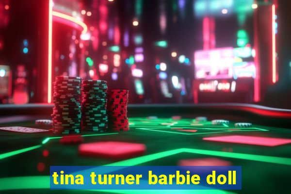 tina turner barbie doll