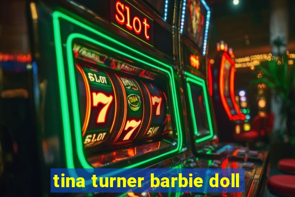 tina turner barbie doll